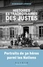 Dominique Lormier - Histoires extraordinaires des Justes - Portraits de 30 héros parmi les nations.