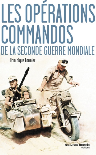 Dominique Lormier - Les opérations commandos de la Seconde Guerre mondiale.