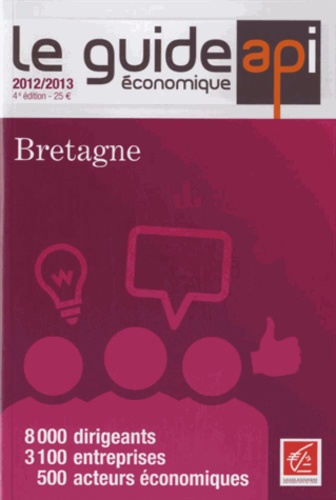 Dominique Luneau - Le guide économique de Bretagne 2012-2013.