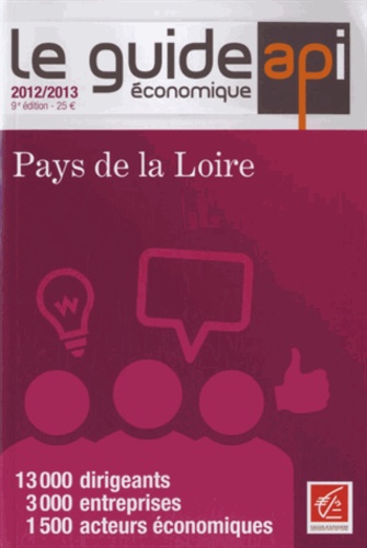 Dominique Luneau - Le guide économique des Pays de la Loire 2012-2013.