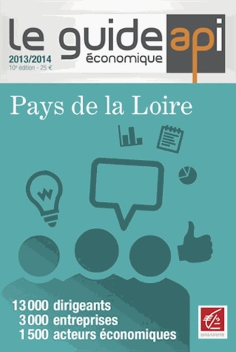 Dominique Luneau - Le guide économique des Pays de la Loire 2013-2014.
