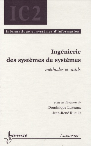 Dominique Luzeaux et Jean-René Ruault - Ingénierie des systèmes de systèmes - Méthodes et outils.