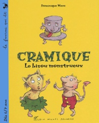 Dominique Maes - Cramique, Le Bisou Monstrueux.