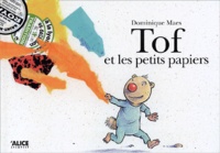 Dominique Maes - Tof Et Les Petits Papiers.