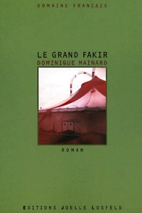 Dominique Mainard - Le Grand Fakir.