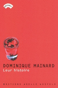 Dominique Mainard - Leur histoire.