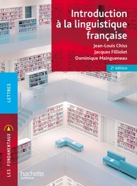 Dominique Maingueneau et Jean-Louis Chiss - Fondamentaux - Introduction à la linguistique française.