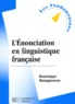 Dominique Maingueneau - L'Enonciation En Linguistique Francaise.