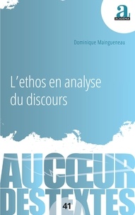 Dominique Maingueneau - L'ethos en analyse du discours.