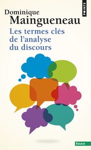 Dominique Maingueneau - Les Termes clés de l'analyse du discours.