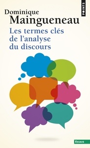 Dominique Maingueneau - Les Termes clés de l'analyse du discours.