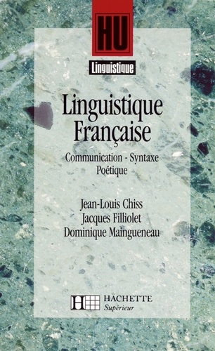Linguistique française - Communication, Syntaxe, Poétique. Tome 2 - Communication, Syntaxe, Poétique