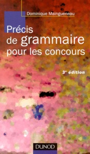 Dominique Maingueneau - Precis De Grammaire Pour Les Concours. 3eme Edition.