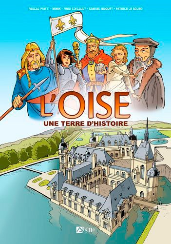 L'Oise. Terre d'Histoire