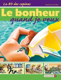 Le bonheur quand je veux