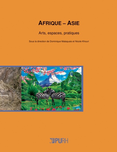 Dominique Malaquais et Nicole Khouri - Afrique-Asie - Arts, espaces, pratiques.