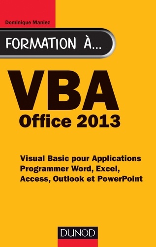 Dominique Maniez - Formation à VBA Office 2013.