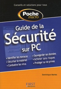 Dominique Maniez - Guide de la Sécurité sur PC.