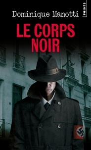 Dominique Manotti - Le Corps noir.