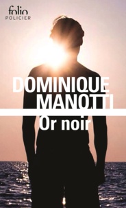 Dominique Manotti - Or noir.