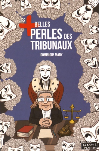 Dominique Many - Les plus belles perles des tribunaux.