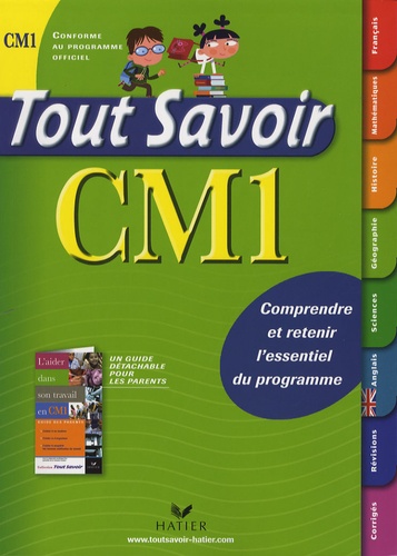 Dominique Marchand et André Mul - Tout Savoir CM1 - Comprendre et retenir l'essentiel du programme.