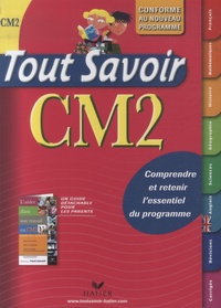 Dominique Marchand et André Mul - Tout savoir CM2 - Conforme au nouveau programme 2009.