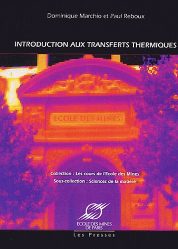Dominique Marchio et Paul Reboux - Introduction aux transferts thermiques.
