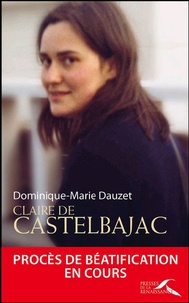 Dominique-Marie Dauzet - Claire de Castelbajac - Que ma joie demeure.