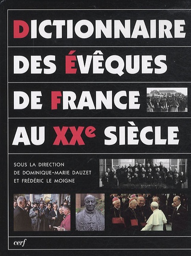Dominique-Marie Dauzet et Frédéric Le Moigne - Dictionnaire des évèques de France au XXe siècle.