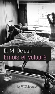 Dominique Marie Dejean - Emois et volupté.