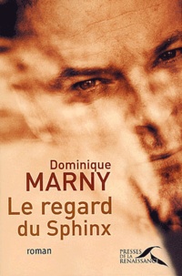 Dominique Marny - Le Regard Du Sphinx.