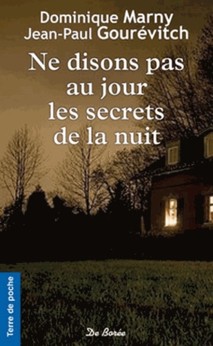 Dominique Marny et Jean-Paul Gourévitch - Ne disons pas au jour les secrets de la nuit.