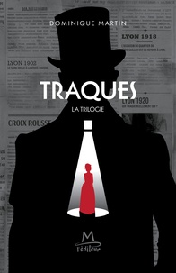 Dominique Martin - Traques, la trilogie.
