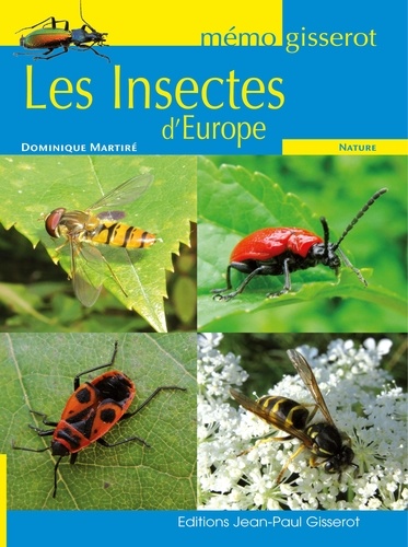 Dominique Martiré - Les insectes d'Europe.