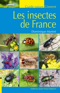 Livre téléchargé gratuitement en ligne Les insectes de France 9782755810417 par Dominique Martiré CHM in French