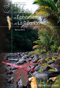 Dominique Martiré - Les libellules et éphémères de La Réunion.