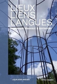 Dominique Massaut - Lieux, liens, langues.