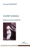 Dominique Massonnaud - Courbet Scandale. Mythes De La Rupture Et Modernite.