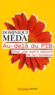 Dominique Méda - Au-delà du PIB - Pour une autre mesure de la richesse.