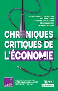 Dominique Méda et Laurence Scialom - Chroniques critiques du système économique.