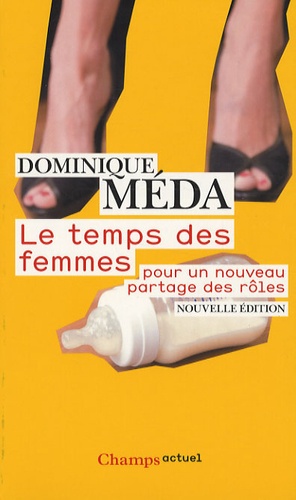 Le temps des femmes. Pour un nouveau partage des rôles  Edition 2008