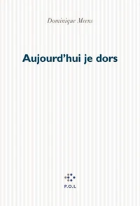 Aujourd'hui je dors