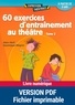 Dominique Mégrier et Alain Héril - 60 exercices d'entraînement au théâtre - Tome 2.