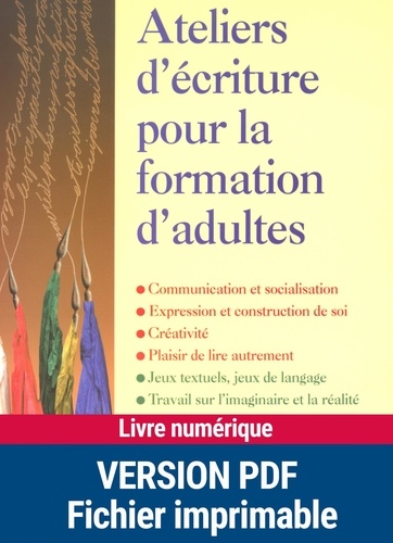 Dominique Mégrier et Alain Héril - Ateliers d'écriture pour la formation d'adultes.