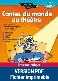 Dominique Mégrier et Alain Héril - Contes du monde au théâtre - 8/12 ans.