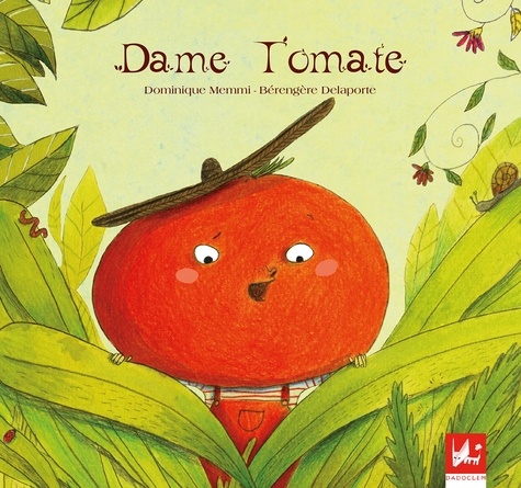 Dominique Memmi et Bérengère Delaporte - Dame tomate.