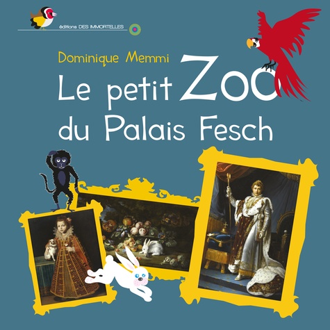 Dominique Memmi - Le petit zoo du palais fesch.