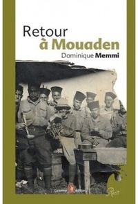 Dominique Memmi - Retour à Mouaden.