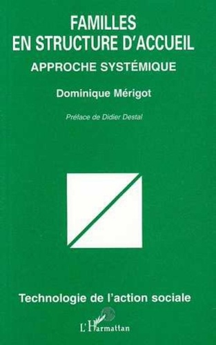 Dominique Mérigot - Familles en structure d'accueil - Approche systémique.